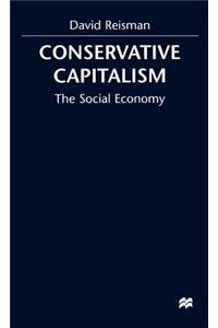 Conservative Capitalism: The Social Economy