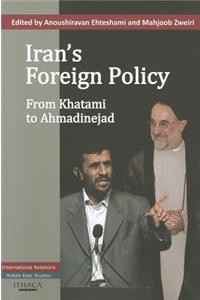 Iran's Foreign Policy: From Khatami to Ahmadinejad