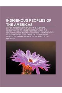Indigenous Peoples of the Americas: List of Indigenous People of the Americas, Classification of Indigenous Peoples of the Americas