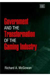 Government and the Transformation of the Gaming Industry