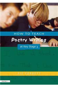How to Teach Poetry Writing at Key Stage 3