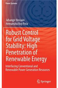 Robust Control for Grid Voltage Stability: High Penetration of Renewable Energy