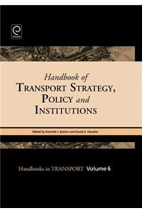 Handbook of Transport Strategy, Policy and Institutions