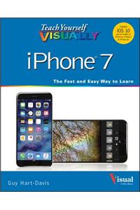 Teach Yourself Visually iPhone 7: Covers IOS 10 and All Models of iPhone 6s, iPhone 7, and iPhone Se