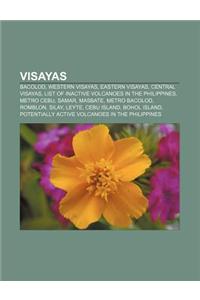 Visayas: Bacolod, Western Visayas, Eastern Visayas, Central Visayas, List of Inactive Volcanoes in the Philippines, Metro Cebu,