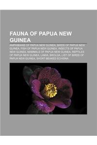 Fauna of Papua New Guinea: Amphibians of Papua New Guinea, Birds of Papua New Guinea, Fish of Papua New Guinea, Insects of Papua New Guinea