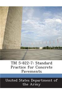 TM 5-822-7: Standard Practice for Concrete Pavements