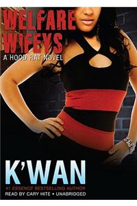 Welfare Wifeys: A Hood Rat Novel