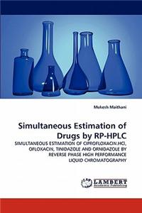 Simultaneous Estimation of Drugs by Rp-HPLC