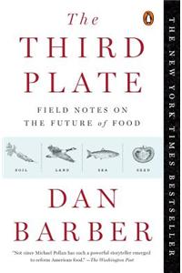 The Third Plate: Field Notes on the Future of Food