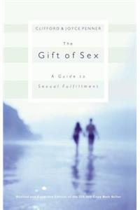 The Gift of Sex: A Guide to Sexual Fulfillment