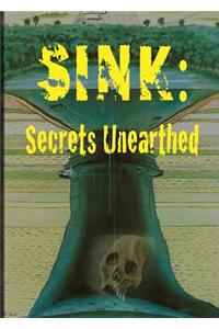 Sink: Secrets Unearthed