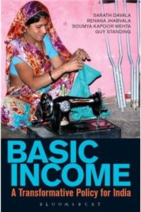 Basic Income: A Transformative Policy for India : A Transformative Policy for India