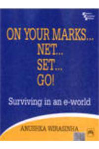On Your Marks . . . Net . . . Set . . . Go! Surviving In An E-World