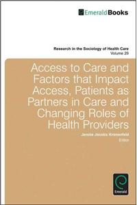 Access to Care and Factors That Impact Access, Patients as Partners in Care and Changing Roles of Health Providers