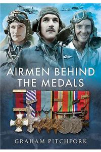 Air Men Behind the Medals