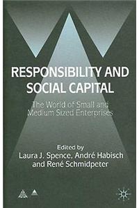 Responsibility and Social Capital: The World of Small and Medium Sized Enterprises