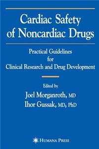 Cardiac Safety of Noncardiac Drugs: Practical Guidelines for Clinical Research and Drug Development