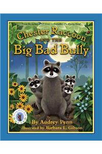 Chester Raccoon and the Big Bad Bully
