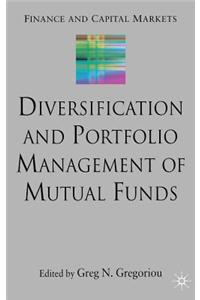Diversification and Portfolio Management of Mutual Funds