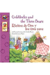 Goldilocks And The Three Bears/Ricitos De Oro Y Los Tres Osos