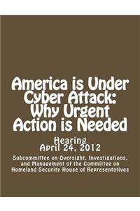 America Is Under Cyber Attack: Why Urgent Action Is Needed