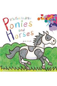 It's Fun to Draw Ponies and Horses