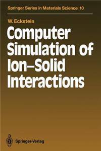 Computer Simulation of Ion-Solid Interactions
