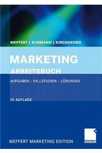 Marketing Arbeitsbuch: Aufgaben - Fallstudien - Losungen