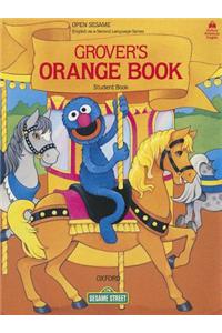 Open Sesame: Grover's Orange Book: Student Book