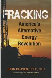 Fracking: America's Alternative Energy Revolution 2nd Edition