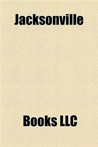 Jacksonville, Florida: Buildings and Structures in Jacksonville, Florida, Culture of Jacksonville, Florida, Economy of Jacksonville, Florida