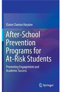 After-School Prevention Programs for At-Risk Students: Promoting Engagement and Academic Success