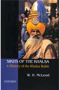 Sikhs of the Khalsa: A History of the Khalsa Rahit