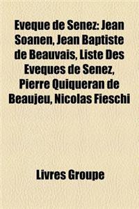 Vque de Senez: Jean Soanen, Jean Baptiste de Beauvais, Liste Des Vques de Senez, Pierre Quiqueran de Beaujeu, Nicolas Fieschi