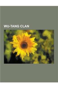 Wu-Tang Clan: List of Wu-Tang Clan Affiliates, Wu-Tang Clan Discography, List of Wu-Tang Clan Affiliate Albums, Rza Discography, Met
