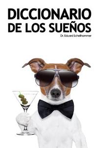 Diccionario de Los Suenos: Interpretacion, Simbolos & Significados