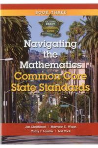 Navigating the Mathematics Common Core State Standards: Getting Ready for the Common Core Handbook Series