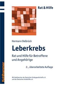 Leberkrebs: Rat Und Hilfe Fur Betroffene Und Angehorige