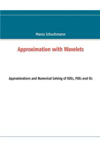 Approximation with Wavelets