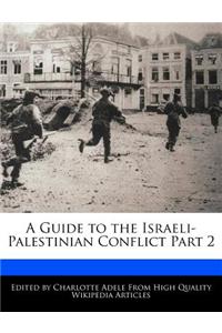A Guide to the Israeli-Palestinian Conflict Part 2