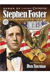 Songs of Stephen Foster for the Ukulele