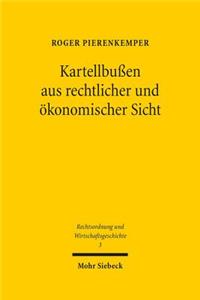 Kartellbussen Aus Rechtlicher Und Okonomischer Sicht: Der Problemfall Der Zementkartelle