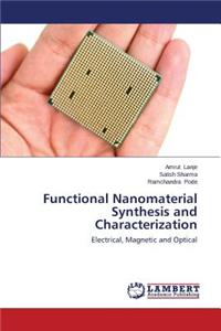 Functional Nanomaterial Synthesis and Characterization