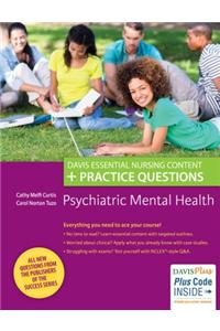 Psychiatric Mental Health: Davis Essential Nursing Content + Practice Questions