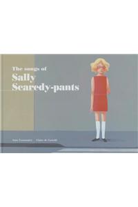 The Songs of Sally Scaredy-pants
