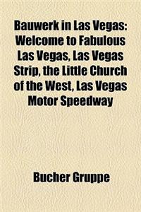 Bauwerk in Las Vegas: Welcome to Fabulous Las Vegas, Las Vegas Strip, the Little Church of the West, Las Vegas Motor Speedway