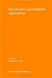 Microfluidics and BioMEMS Applications