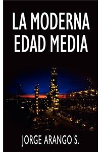 La Moderna Edad Media