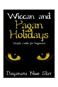 Wiccan and Pagan Holidays